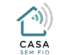 Casa Sem Fio